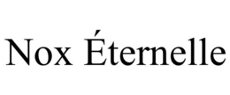 NOX ÉTERNELLE trademark