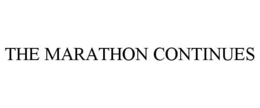 THE MARATHON CONTINUES trademark