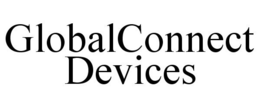 GLOBALCONNECT DEVICES trademark