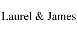 LAUREL & JAMES trademark