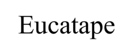 EUCATAPE trademark