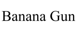 BANANA GUN trademark