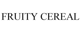 FRUITY CEREAL trademark