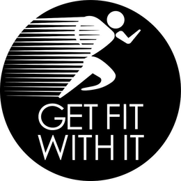 GET FIT WITH IT trademark