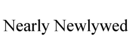 NEARLY NEWLYWED trademark