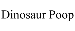 DINOSAUR POOP trademark