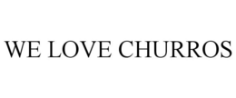 WE LOVE CHURROS trademark