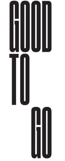 GOOD TO GO trademark