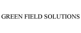 GREEN FIELD SOLUTIONS trademark