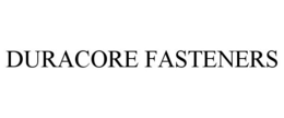 DURACORE FASTENERS trademark