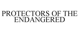 PROTECTORS OF THE ENDANGERED trademark