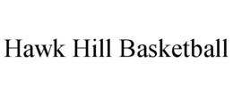 HAWK HILL BASKETBALL trademark