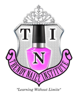 TNI TRENDY NAILZ INSTITUTE "LEARNING WITHOUT LIMITS" trademark