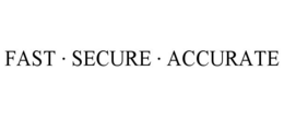 FAST · SECURE · ACCURATE trademark