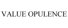 VALUE OPULENCE trademark