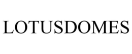 LOTUSDOMES trademark