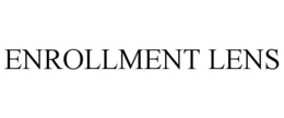 ENROLLMENT LENS trademark