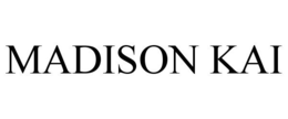 MADISON KAI trademark