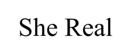 SHE REAL trademark