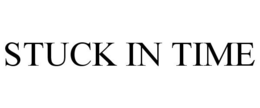 STUCK IN TIME trademark