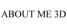 ABOUT ME 3D trademark