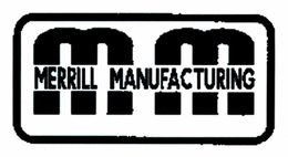 MM MERRILL MANUFACTURING trademark