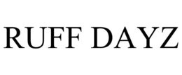 RUFF DAYZ trademark