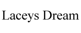 LACEYS DREAM trademark