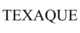 TEXAQUE trademark