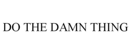 DO THE DAMN THING trademark