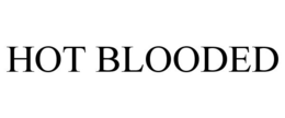 HOT BLOODED trademark
