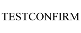 TESTCONFIRM trademark