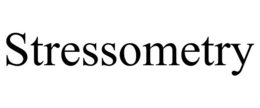 STRESSOMETRY trademark