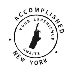 ACCOMPLISHED NEW YORK YOUR EXPERIENCE AWAITS trademark