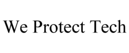WE PROTECT TECH trademark