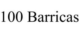 100 BARRICAS trademark