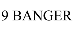 9 BANGER trademark