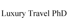LUXURY TRAVEL PHD trademark