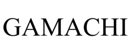 GAMACHI trademark