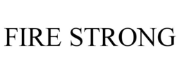 FIRE STRONG trademark