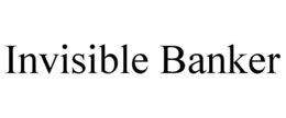 INVISIBLE BANKER trademark