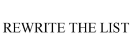 REWRITE THE LIST trademark