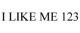 I LIKE ME 123 trademark