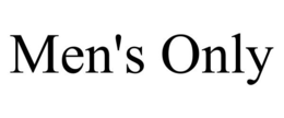 MEN'S ONLY trademark