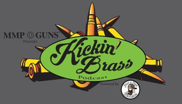 MMP GUNS PRESENTS KICKIN' BRASS PODCASTPOWERED BY JUST A POW REVIEWS trademark