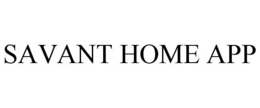 SAVANT HOME APP trademark