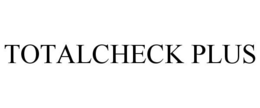 TOTALCHECK PLUS trademark