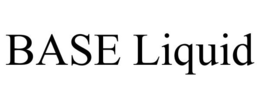 BASE LIQUID trademark
