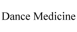DANCE MEDICINE trademark