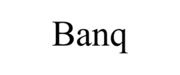 BANQ trademark